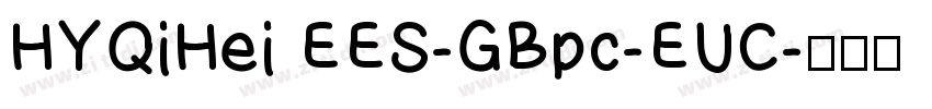 HYQiHei EES-GBpc-EUC字体转换